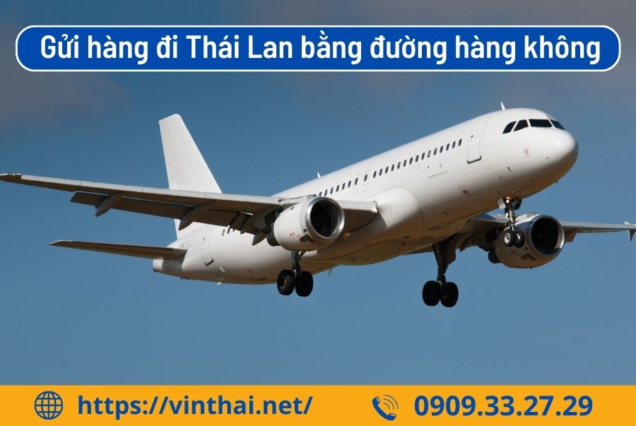 Gửi hàng đi Thái Lan bằng đường hàng không