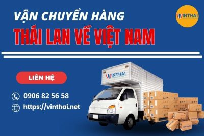 Vận chuyển hàng từ Thái Lan về Việt Nam